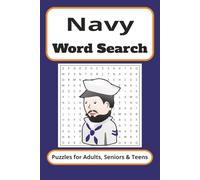 Navy Word Search Puzzle Book: Word Searches with Easy to Read Print about xThe Navy, Sailors, Ships and more |6x9 inches, 110 pages|50+ Puzzles...Gift for Vacations, Holidays and Fun Times!
