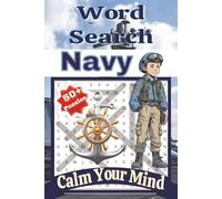 Navy Word Search Puzzles: Word Search with Easy to Read Print about ocean, sea, military and more | 6x9 inches 110 Pages| 50+ puzzles... Gifts for Vacation Holidays and Free Times