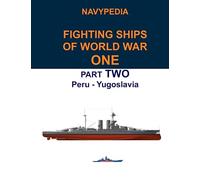 Navypedia. Fighting ships of World War One. Part Two. Peru - Yugoslavia.: 2