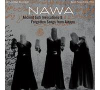 Nawa - Ancient Sufi Invocations And Forgotten Songs From Aleppo