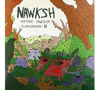 Nawksh - Mythic Tales of Tomorrow II [VINYL]