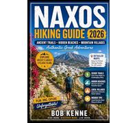 Naxos Hiking Guide 2026: Exploring Greece's Largest Cycladic Island Through Ancient Trails, Mountain Villages, Coastal Walks, Hidden Beaches & ... (Desert Trails & Cultural Explorer Series)