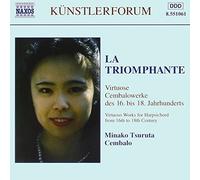 Naxos-Künstlerforum - Minako Tsuruta (La Triomphante: Virtuose Cembalowerke des 16.-18. Jahrhunderts)