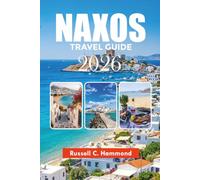 NAXOS TRAVEL GUIDE 2026: Top Attractions, Scenic Beaches, Food & Travel Secret