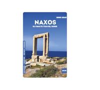NAXOS ULTIMATE TRAVEL GUIDE 2026