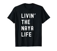 Naya viviendo la Vida de Naya Nombre Divertido Camiseta gráfica económica
