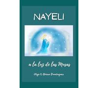 Nayeli a la Luz de las Musas (Nayeli: El Sendero de los seis umbrales)