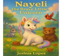 Nayeli The Brave Little Unicorn