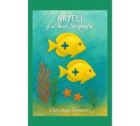 Nayeli y el Mar Turquesa: La canción de dos partes (Nayeli: El Sendero de los seis umbrales)