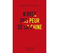 N'ayez pas peur de la Chine !