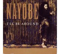Nayobe - I'll Be Around (FOC) [Import]
