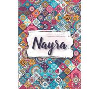 Nayra: Cuaderno de notas A5 | Nombre personalizado Nayra | Regalo de cumpleaños para la esposa, mamá, hermana, hija | Diseño: florales etnicos | 120 páginas rayadas, formato A5 (14.8 x 21 cm)