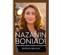Nazanin Boniadi: Acting with Purpose, Speaking for the Voiceless-Lights, Camera, Activism
