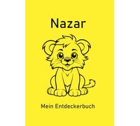 Nazar - Mein Entdeckerbuch: DIN A4 Mal- und Erinnerungsbuch mit 200 blanko Seiten und süßem Löwen-Cover - ideal für kreative Grundschulkinder.