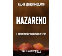 NAZARENO: Entre o Império e o Reino (O NÃO DITO)