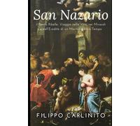 Nazario, il Santo Ribelle: Viaggio nella Vita, nei Miracoli e nell’Eredità di un Martire Senza Tempo