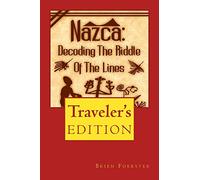 Nazca: Decoding The Riddle Of The Lines [Idioma Inglés]