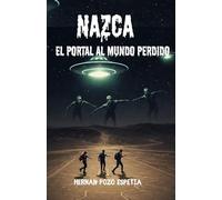 NAZCA - EL PORTAL AL MUNDO PERDIDO