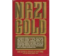 Nazi Gold: The Story of the World's Greatest Robbery--And Its Aftermath