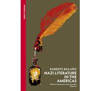 Nazi Literature in the Americas (VINTAGE CLASSICS)