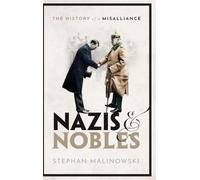 Nazis y Nobles C: La historia de una alianza equivocada
