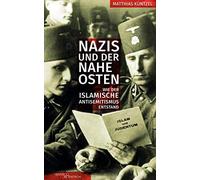 Nazis und der Nahe Osten: Wie der islamische Antisemitismus entstand