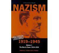 Nazism 1919-1945 Volume 1: The Rise to Power 1919-1934: A Documentary Reader (University of Exeter Press - Exeter Studies in History) (1998-01-01)