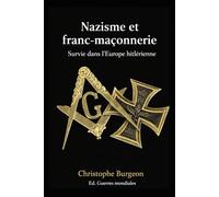 Nazisme et franc-maçonnerie: Survie dans l’Europe hitlérienne