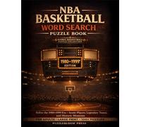 NBA Basketball Word Search Puzzle Book for Adults: Relive the 1980-1999 Era - Iconic Players, Legendary Teams, and Historic Moments (Iconic Basketball Puzzle Collection)