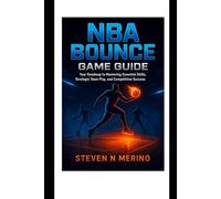 NBA Bounce Game Guide: Your Roadmap to Mastering Essential Skills, Strategic Team Play, and Competitive Success