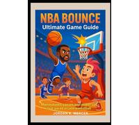 NBA BOUNCE Ultimate Game Guide: Master dunks, passes, and power-ups in fast-paced arcade basketball