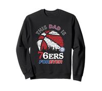 NBA Father's Day This Dad Is Philadelphia 76ers Forever Sudadera