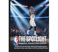 NBA THE SPOTLIGHT Magazine January 2026 Edition: Midseason Power Rankings, 2026 Trade Deadline Rumors, Standings Tracker, Injury Report, MVP Race & Playoff Picture
