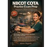 NBCOT COTA PRACTICE EXAM PREP: Certified Occupational Therapy Assistant review for sharper decisions and stronger pacing