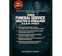 NBE FUNERAL SERVICE DIRECTOR & EMBALMER EXAM PREP: PASS THE NATIONAL BOARD EXAM ARTS AND/OR SCIENCES FOR FUNERAL SERVICE WITH FOCUSED PRACTICE AND REAL EXAM LOGIC