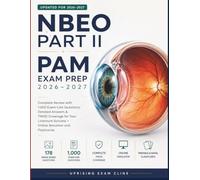 NBEO Part II PAM Exam Prep 2026-2027: Complete Review with 1,000 Exam-Like Questions, Detailed Answers & TMOD Coverage for your Licensure Success + Online Simulator and Flashcards