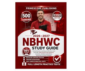 NBHWC Study Guide 2026-2027: Comprehensive Coaching Certification Exam Prep with 1500 Practice Test Questions, Scenarios, Detailed Explanations, and ... Strategies (Northcrest Academic Series)