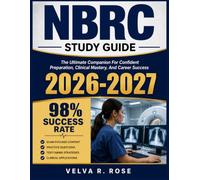 NBRC STUDY GUIDE 2026-2027: The Ultimate Companion For Confident Preparation, Clinical Mastery, And Career Success