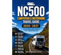 NC500 Campervan & Motorhome Travel Guide 2026-2027: Scotland Maps, Hidden Gems & Scenic Highland Road Trips