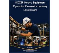 NCCER Heavy Equipment Operator Excavator Journey Level Exam
