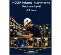 NCCER Industrial Maintenance Mechanic Level 4 Exam