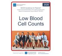 NCCN Guidelines for Patients® Low Blood Cell Counts