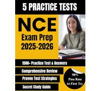 NCE Exam Prep 2025-2026: 5 Full-Length Practice Tests With Detailed Answer Rationales and High-Yield Review Tools
