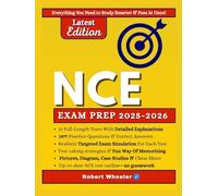 NCE EXAM PREP 2025-2026: Crush the NCE with Proven Strategies,12 Full-Length Practice Tests, 1900+ Practice Questions, Realistic Test Simulations, and In-Depth Answer Explanations for LPC Success