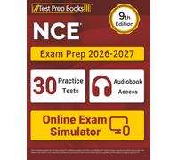 NCE Exam Prep 2026-2027: 30 Full-Length Practice Tests + NCE Study Guide + Includes Audiobook + Online Exam Simulator: [9th Edition]