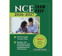 NCE EXAM PREP 2026-2027: Complete Study Guide with 1,500+ Practice Questions, Detailed Solutions, Mock Exams, and Proven Strategies for Federal Unity School Admission
