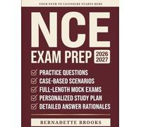 NCE exam prep 2026-2027: National Counselor Examination Study Guide with Practice Questions, Case-Based Scenarios, Mock Exams, and a Personalized Study Plan for First-Attempt Success