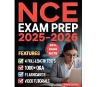 NCE Exam Prep: 4 Full-Length Practice Tests, 1000+ Q&A, Step-by-Step Video Tutorials, and Proven Neuroscience Strategies to Build Unstoppable Confidence in Just 45 Minutes a Day