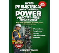 NCEES PE ELECTRICAL AND COMPUTER: POWER PRACTICE-FIRST CRASH COURSE: MASTER TIMING, ELIMINATE ERRORS, AND PASS WITH PRECISION UNDER REAL EXAM PRESSURE