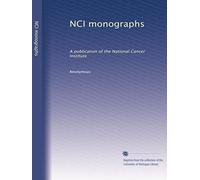 NCI monographs: A publication of the National Cancer Institute: Volume 3